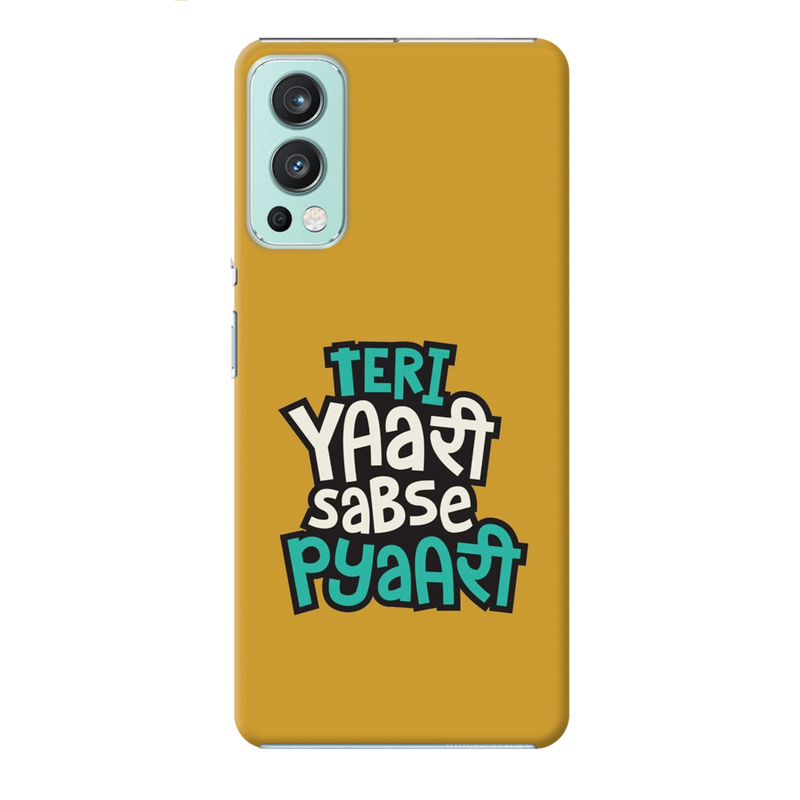 Teri Yari sabse pyari Printed Slim Cases and Cover for OnePlus Nord 2