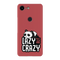 Lazy but crazy Printed Slim Cases and Cover for Pixel 3