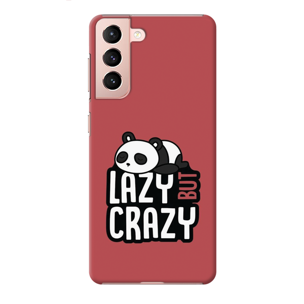 Lazy but crazy Printed Slim Cases and Cover for Galaxy S21