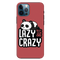 Lazy but crazy Printed Slim Cases and Cover for iPhone 12 Pro Max