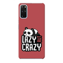 Lazy but crazy Printed Slim Cases and Cover for Galaxy S20