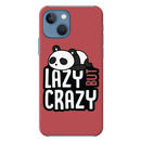 Lazy but crazy Printed Slim Cases and Cover for iPhone 13