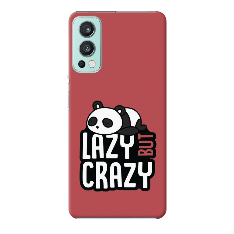 Lazy but crazy Printed Slim Cases and Cover for OnePlus Nord 2