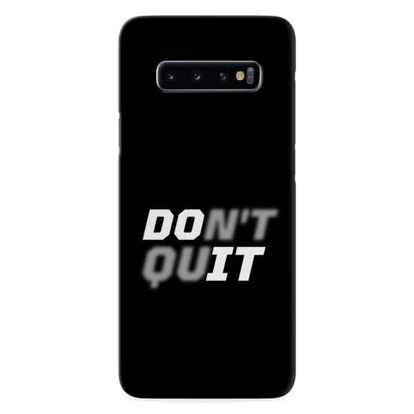 Don't quit Printed Slim Cases and Cover for Galaxy S10 Plus