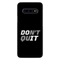 Don't quit Printed Slim Cases and Cover for Galaxy S10 Plus