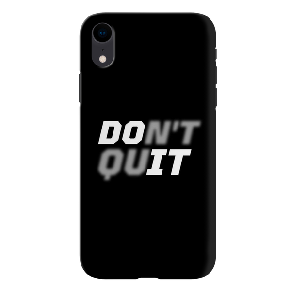 Don't quit Printed Slim Cases and Cover for iPhone XR