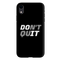 Don't quit Printed Slim Cases and Cover for iPhone XR