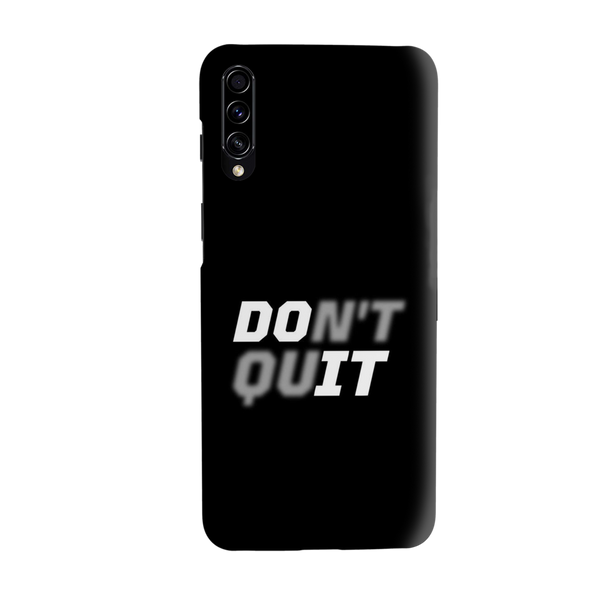 Don't quit Printed Slim Cases and Cover for Galaxy A30S