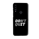 Don't quit Printed Slim Cases and Cover for Galaxy A20S