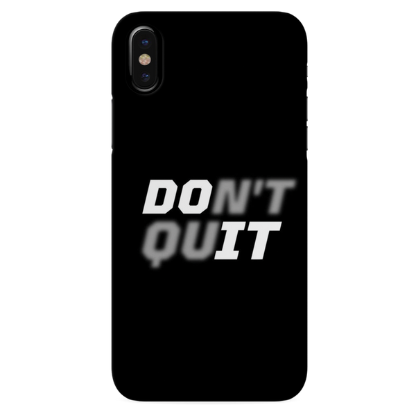 Don't quit Printed Slim Cases and Cover for iPhone XS