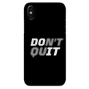 Don't quit Printed Slim Cases and Cover for iPhone X