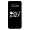 Don't quit Printed Slim Cases and Cover for Galaxy S10E