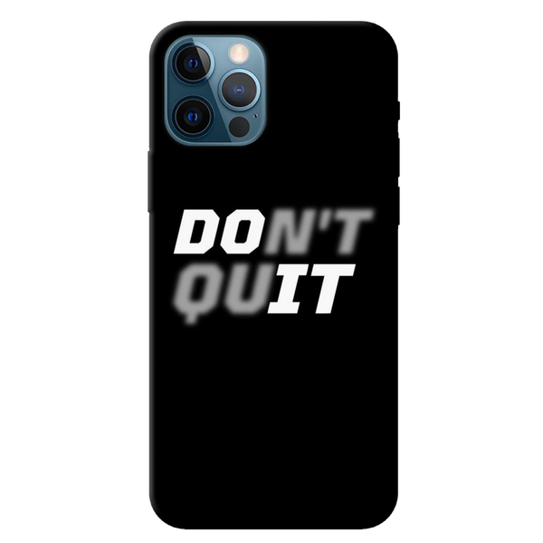 Don't quit Printed Slim Cases and Cover for iPhone 12 Pro Max