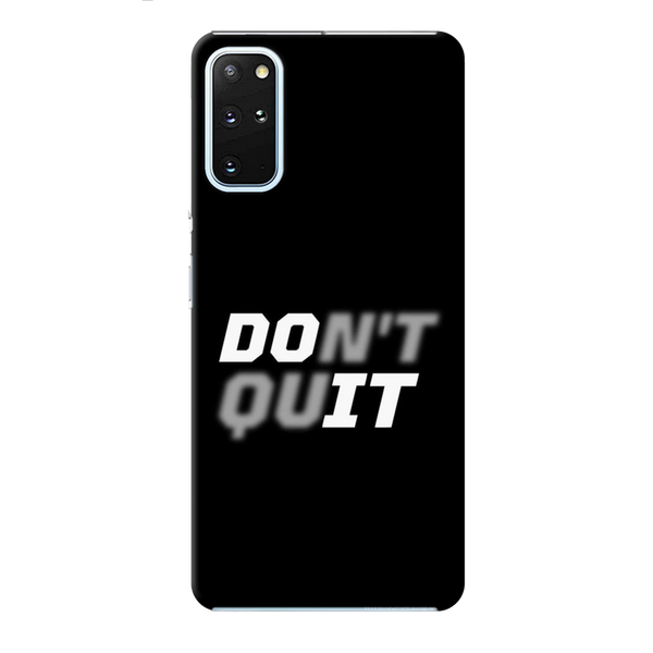 Don't quit Printed Slim Cases and Cover for Galaxy S20