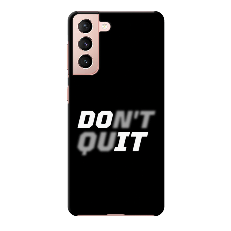 Don't quit Printed Slim Cases and Cover for Galaxy S21 Plus