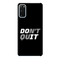 Don't quit Printed Slim Cases and Cover for Galaxy S20 Plus