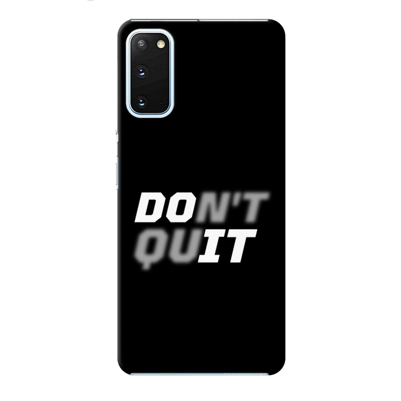 Don't quit Printed Slim Cases and Cover for Galaxy S20 Plus