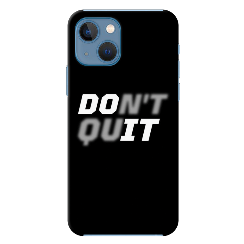 Don't quit Printed Slim Cases and Cover for iPhone 13