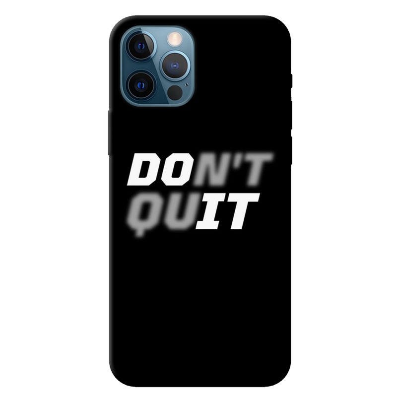 Don't quit Printed Slim Cases and Cover for iPhone 12 Pro