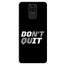 Don't quit Printed Slim Cases and Cover for Redmi Note 9