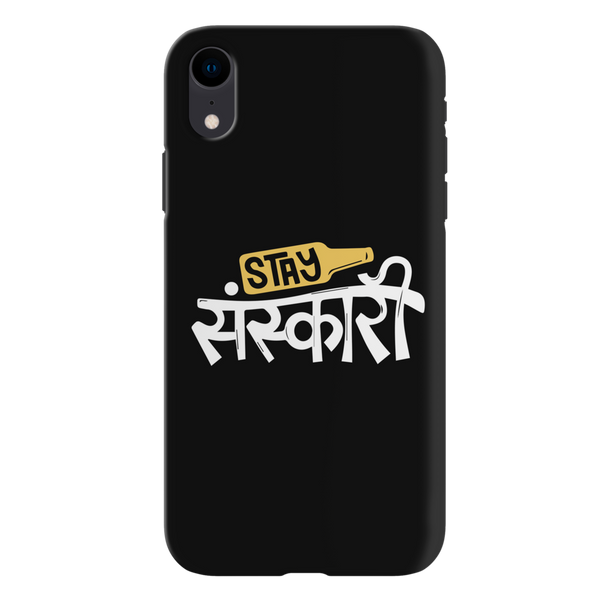 Stay Sanskari Printed Slim Cases and Cover for iPhone XR