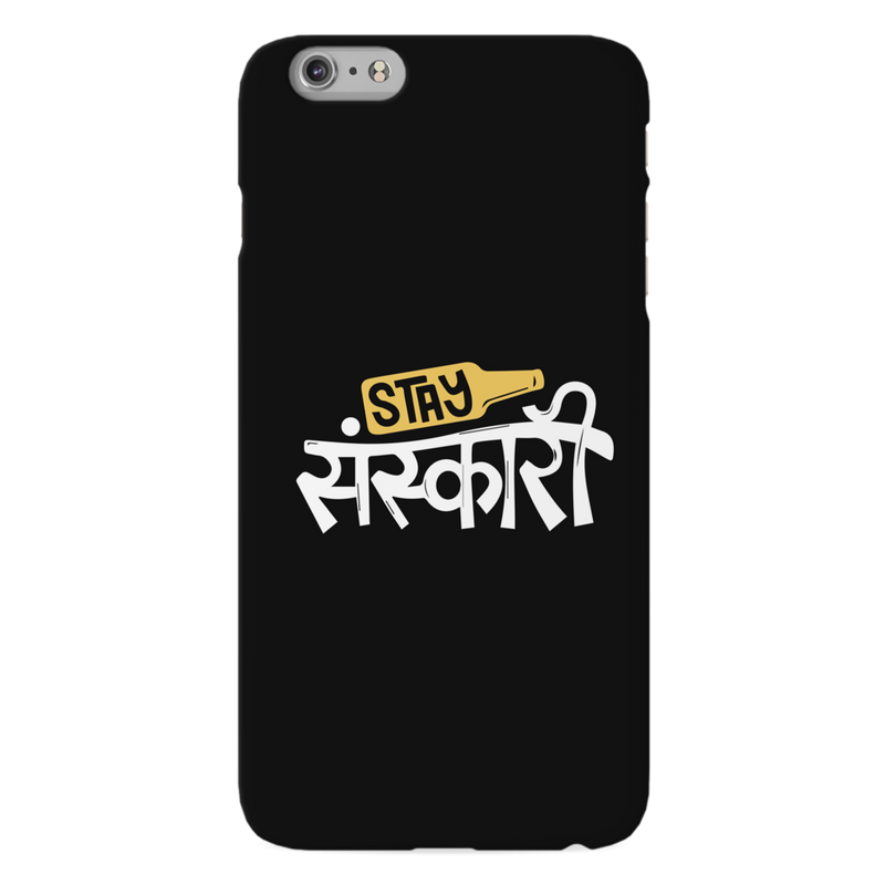 Stay Sanskari Printed Slim Cases and Cover for iPhone 6 Plus