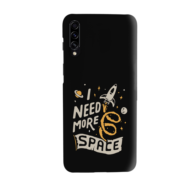 I need more space Printed Slim Cases and Cover for Galaxy A70