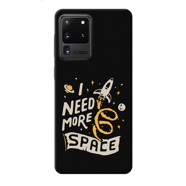 I need more space Printed Slim Cases and Cover for Galaxy S20 Ultra