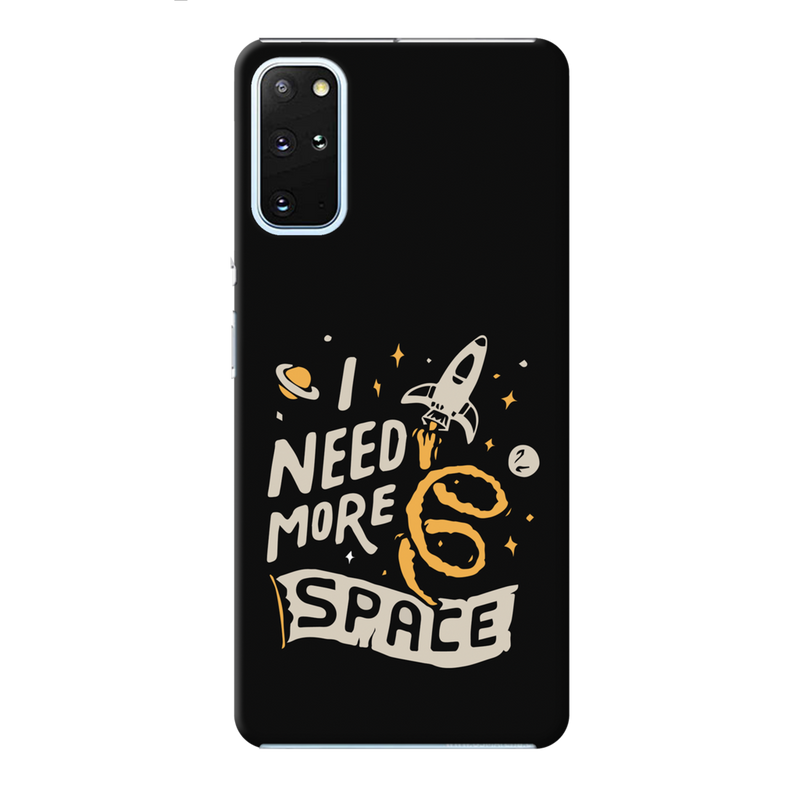 I need more space Printed Slim Cases and Cover for Galaxy S20