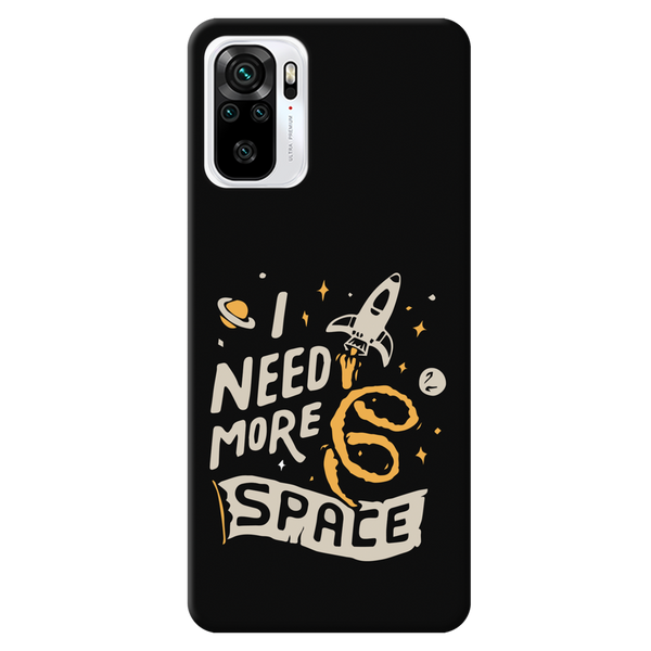 I need more space Printed Slim Cases and Cover for Redmi Note 10