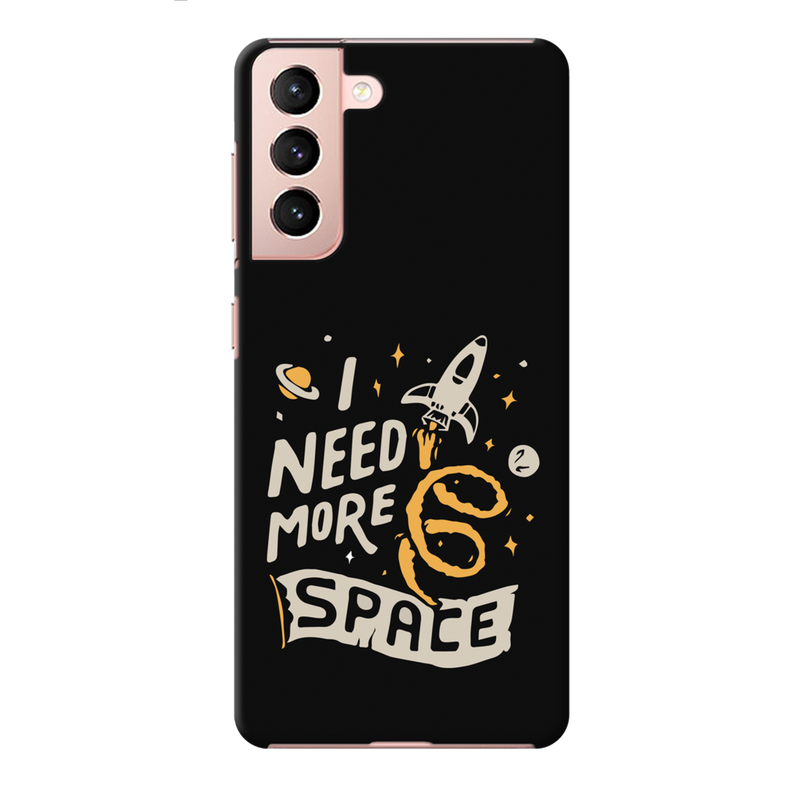 I need more space Printed Slim Cases and Cover for Galaxy S21 Plus