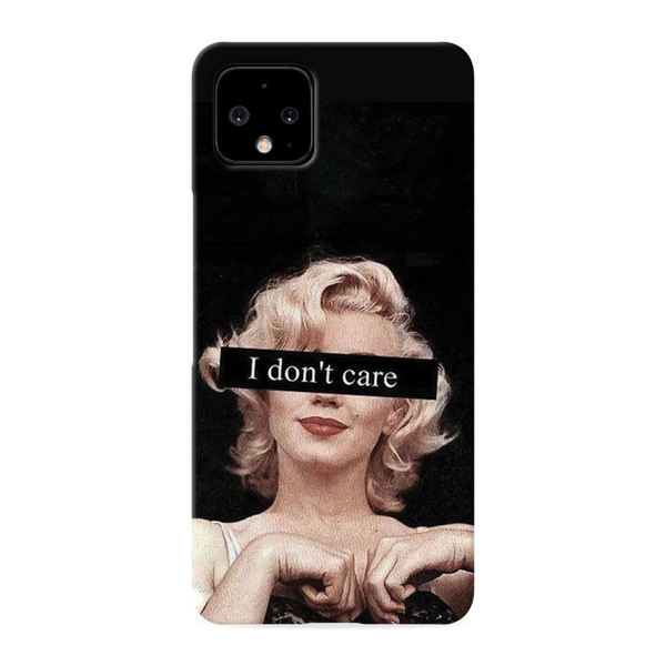 I Don't care Printed Slim Cases and Cover for Pixel 4