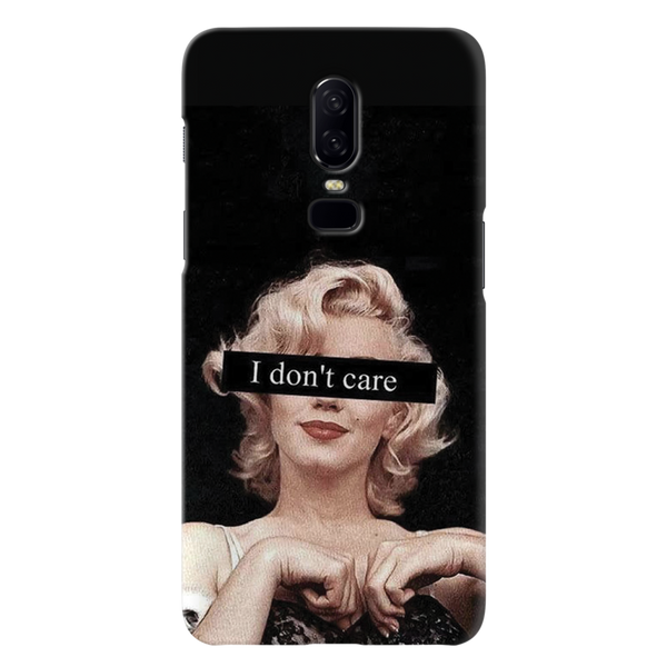 I Don't care Printed Slim Cases and Cover for OnePlus 6
