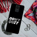 Don't quit Printed Slim Cases and Cover for Redmi Note 9