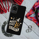 I need more space Printed Slim Cases and Cover for Galaxy S20 Ultra