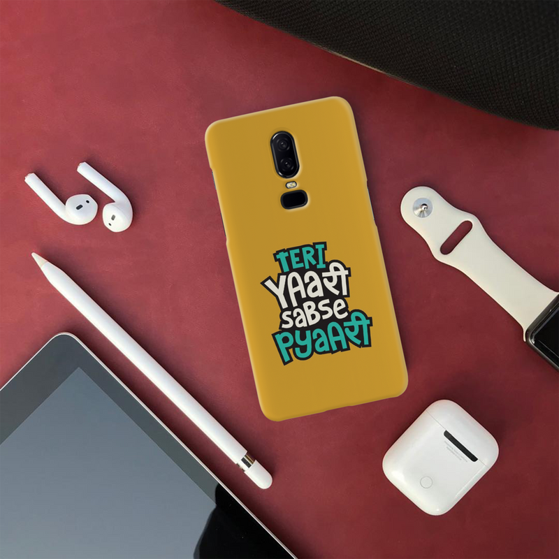 Teri Yari sabse pyari Printed Slim Cases and Cover for OnePlus 6