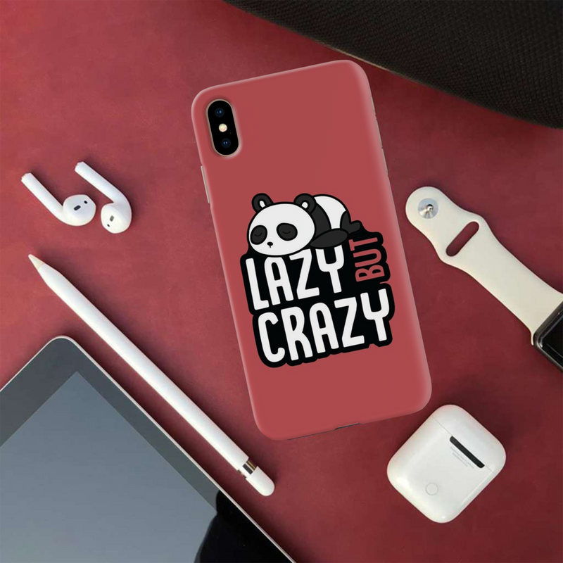 Lazy but crazy Printed Slim Cases and Cover for iPhone XS Max