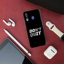 Don't quit Printed Slim Cases and Cover for Galaxy M30
