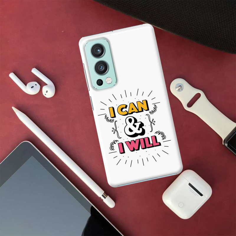 I can and I will Printed Slim Cases and Cover for OnePlus Nord 2