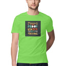Mistakes are proof that you are trying Printed Round Neck Men tshirts