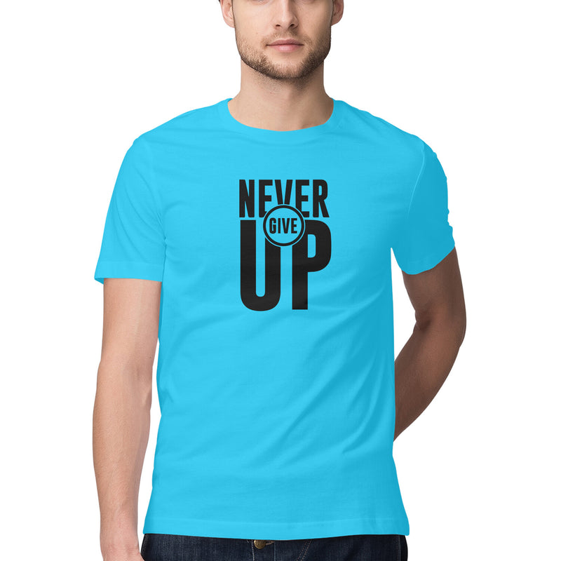 Never Give Up Printed Round Neck Men Tshirts