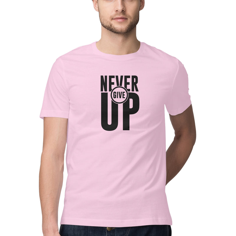 Never Give Up Printed Round Neck Men Tshirts