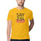 Say Yes Printed Round Neck Men Tshirts