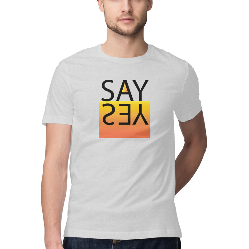 Say Yes Printed Round Neck Men Tshirts