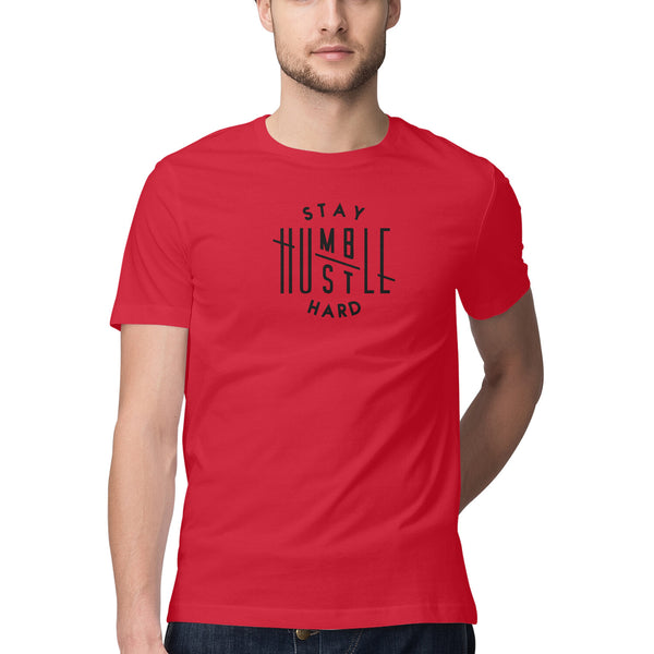 Stay Humble St Hard Printed Round Neck Men Tshirts